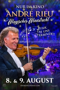 Plakat: ANDRÉ RIEU: MAGISCHES MAASTRICHT - MUSIK, DIE UNS VERBINDET