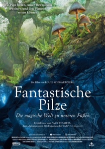 Plakat: Dokumentarfilmtage: FANTASTISCHE PILZE - DIE MAGISCHE WELT ZU UNSEREN FÜßEN
