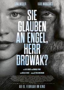 SIE GLAUBEN AN ENGEL, HERR DROWAK?