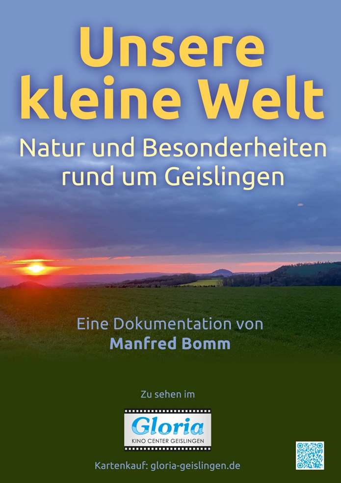 UNSERE KLEINE WELT - NATUR UND BESONDERHEITEN RUND UM GEISLINGEN
