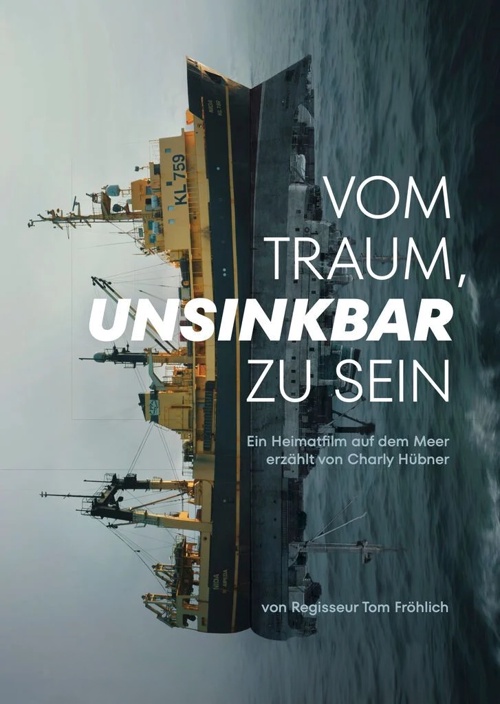VOM TRAUM, UNSINKBAR ZU SEIN  – EIN HEIMATFILM AUF DEM MEER