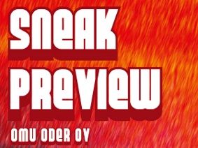 Filmszene 1 – SNEAK ORIGINAL OV/OmU (OmU)